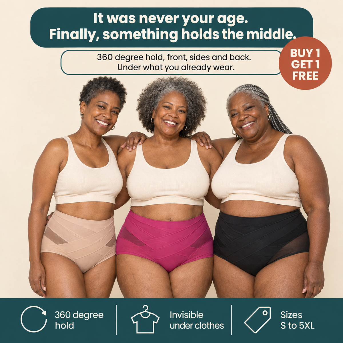Stampira All-Day Brief on three women over 45 - It was never your age. Finally, something holds the middle. Buy 1 Get 1 Free